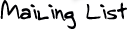 Mailing List